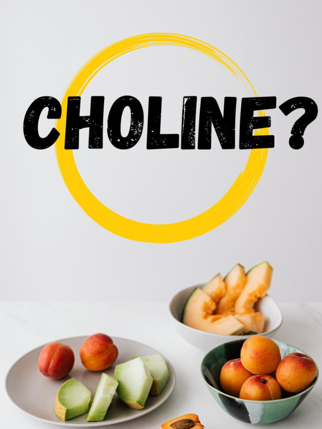 Choline: The Essential Nutrient You Didn’t Know You Needed